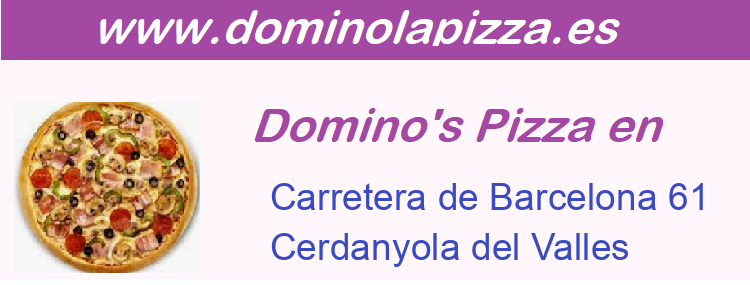 Dominos Pizza Carretera de Barcelona 61, Cerdanyola del Valles